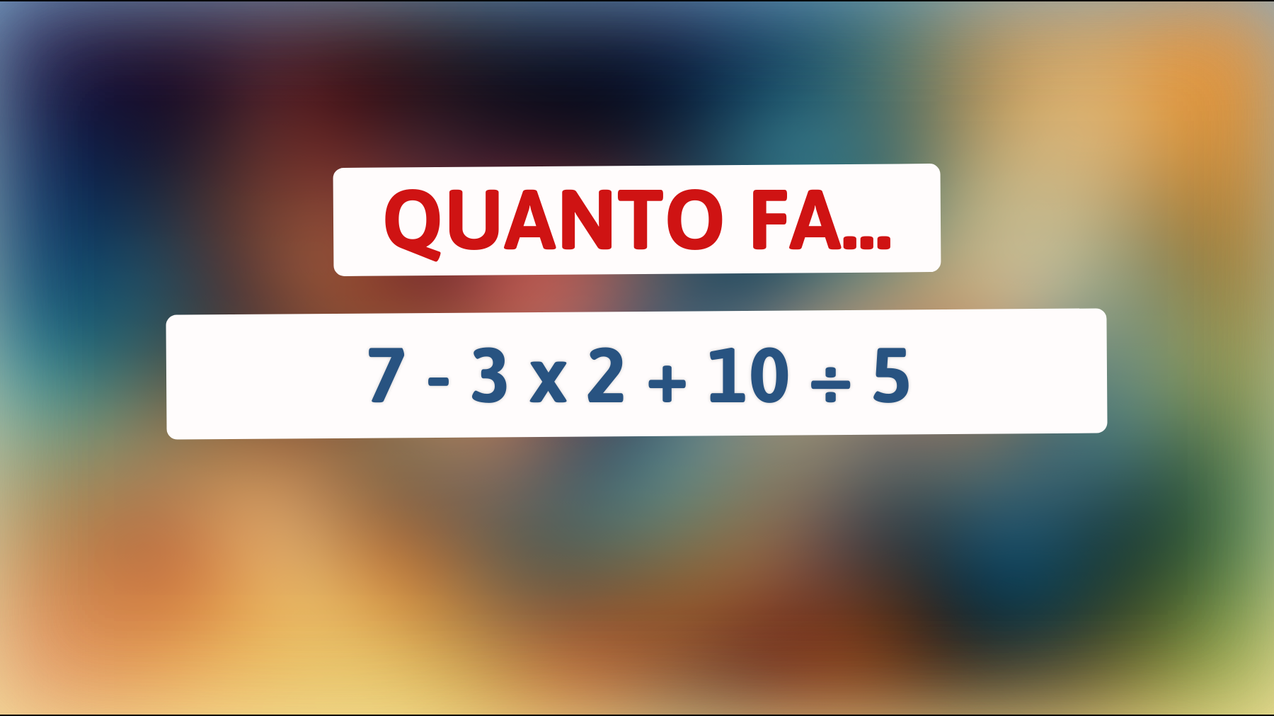 \"Sai risolvere questo semplice indovinello matematico che inganna il 95% delle persone?\""