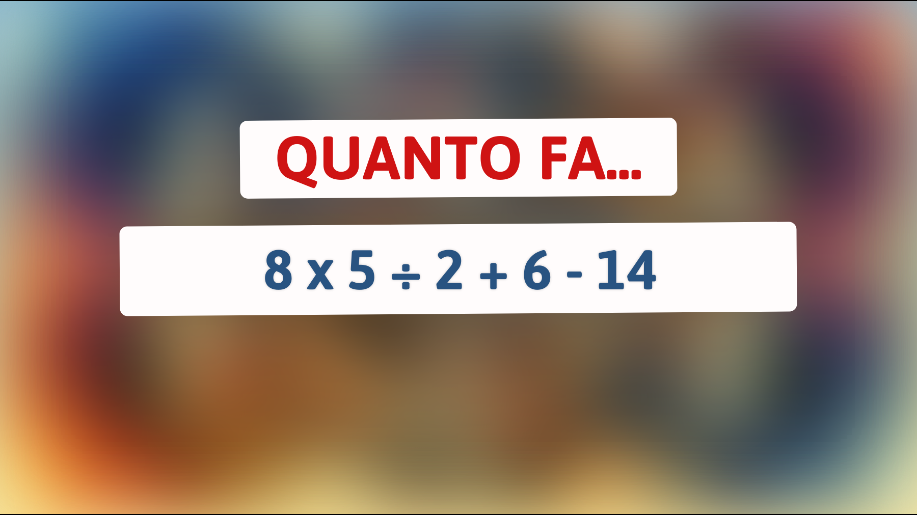 Metti alla prova la tua intelligenza con questo indovinello matematico: solo le menti più brillanti riescono a risolverlo senza inciampare!"