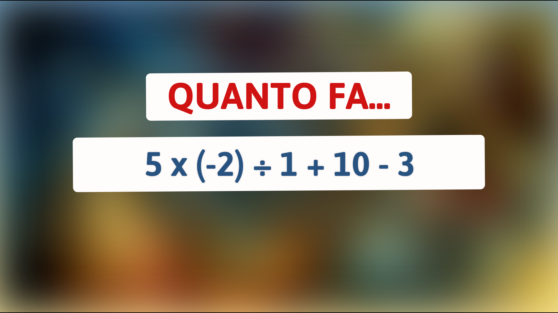 Scopri se hai una vera mente geniale: riesci a risolvere questo semplice calcolo matematico? Solo i più intelligenti ci riescono!"